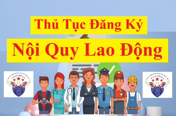 Thủ tục đăng ký nội quy lao động của doanh nghiệp
