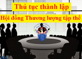 Thủ tục Thành lập Hội đồng thương lượng tập thể 2025