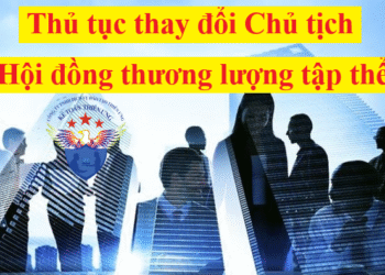 Thủ tục Thay đổi Chủ tịch Hội đồng thương lượng tập thể