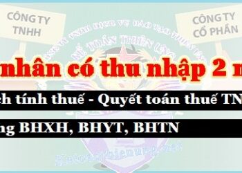 Cách tính thuế TNCN – Quyết toán thuế TNCN có 2 nơi thu nhập