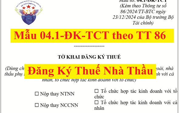 Mẫu 04.1-ĐK-TCT tờ khai đăng ký thuế nhà thầu theo Thông tư số 86/2024/TT-BTC