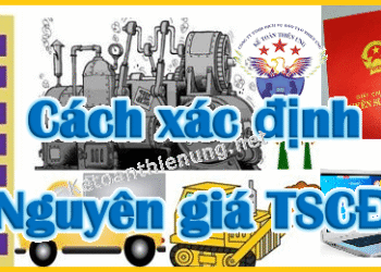 Cách xác định nguyên giá TSCĐ hữu hình – vô hình