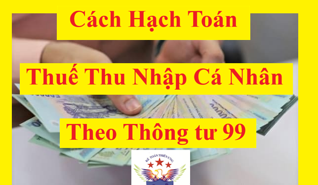 Cách hạch toán thuế TNCN phải nộp TK 3335 theo Thông tư 99