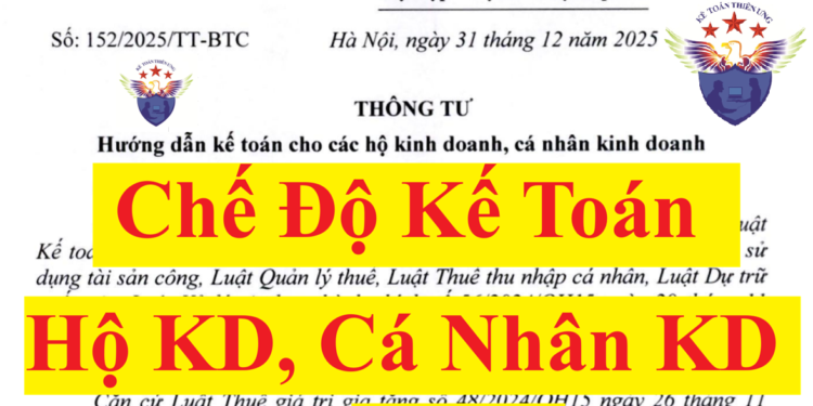 Thông tư 152/2025/TT-BTC hướng dẫn kế toán cho hộ kinh doanh, cá nhân kinh doanh