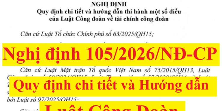 Nghị định 105/2026/NĐ-CP hướng dẫn Luật Công đoàn