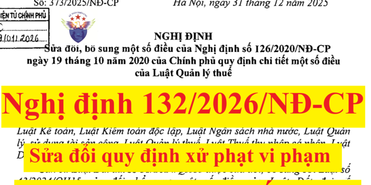 Nghị định 132/2026/NĐ-CP sửa đổi Nghị định 41 xử phạt vi phạm lĩnh vực kế toán