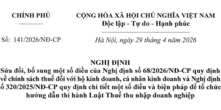 Nghị định 141/2026/NĐ-CP sửa đổi Nghị định 68/2026/NĐ-CP