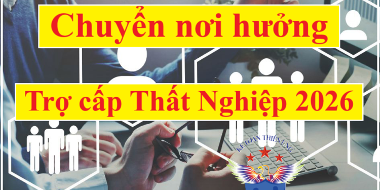 Chuyển nơi hưởng trợ cấp thất nghiệp 2026