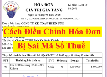 Cách lập hóa đơn điều chỉnh sai mã số thuế 2026
