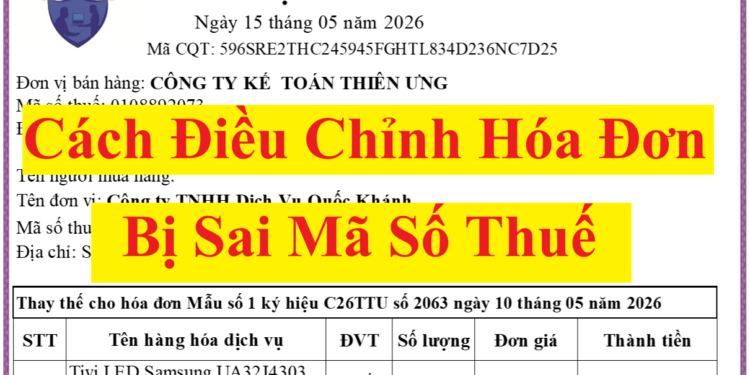 Cách lập hóa đơn điều chỉnh sai mã số thuế 2026