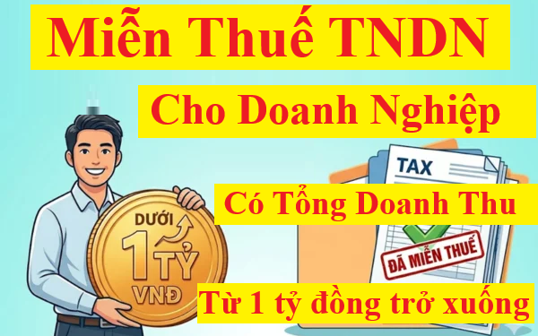 Miễn thuế TNDN cho doanh nghiệp có doanh thu từ 1 tỷ trở xuống