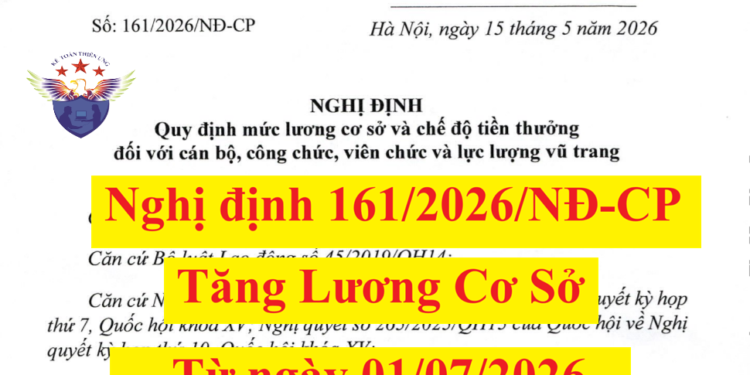 Nghị định 161/2026/NĐ-CP tăng lương cơ sở từ 01/07/2026